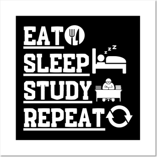 Eat Sleep Study Repeat Posters and Art